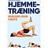 Guide til hjemmetræning - Hollis Lance Liebamn