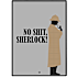 No shit, Sherlock! - 50x70 cm