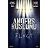 Flygt - Anders Roslund