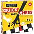 Quick Way to Chess