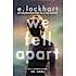 We Fell Apart - Emily Lockhart