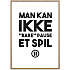 Gamer, Man kan ikke "bare" pause - 30x40 cm