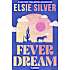 Fever dream - Elise Silver