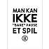 Gamer, Man kan ikke "bare" pause - 30x40 cm