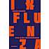 Influenza - Tobias Hamann