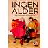 Ingen Alder - Lotte Freddie og Bente Scavenius