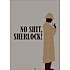 No shit, Sherlock! - 70x100 cm