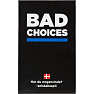 Bad choices