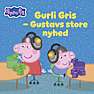 Gurli Gris - Gustavs store nyhed