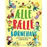 Ælle Bælle Børnehave - Charlotte Pardi, Kirsten Sonne Harild, Inger Tobiasen, Dina Gellert m.fl.
