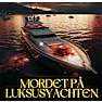 Mordet på luksusyachten